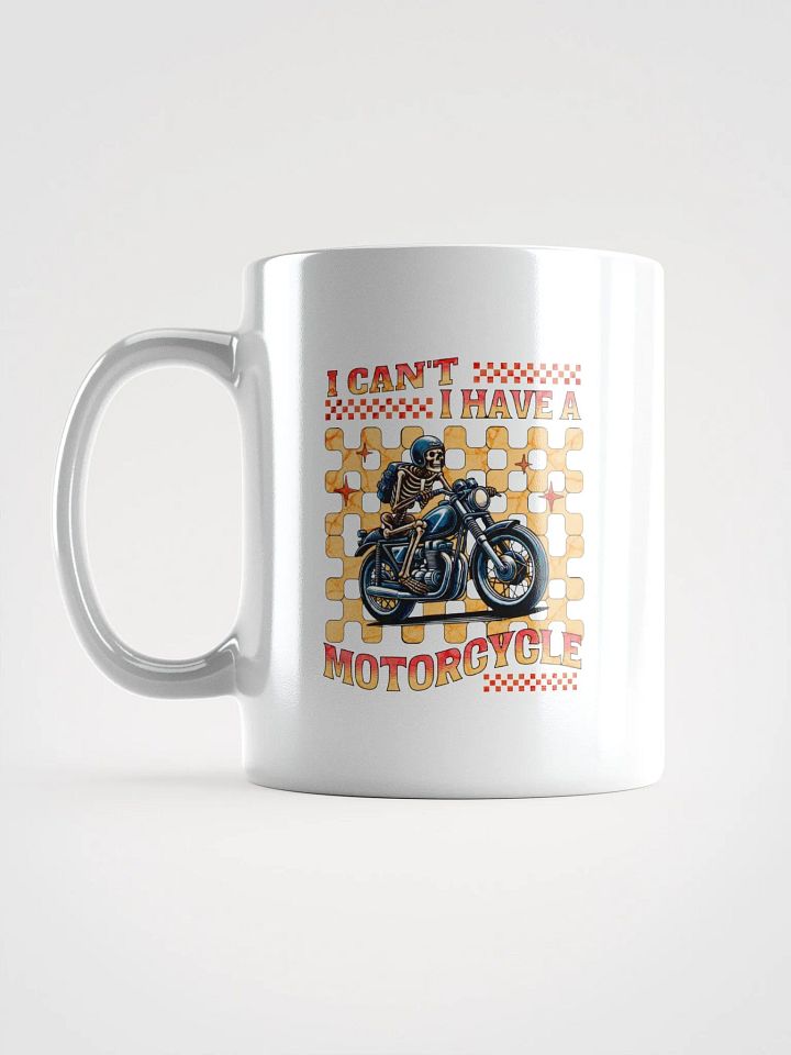 I Cant I Have A Motorcycle Skeleton Ride Mug product image (1)