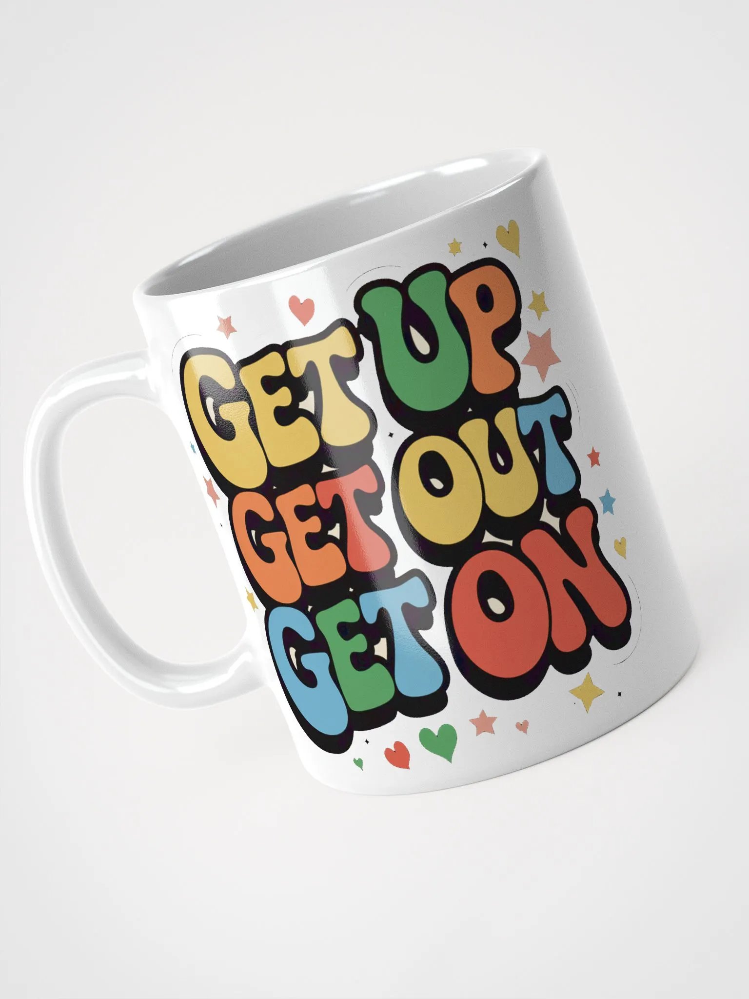 "Get Up. Get Out. Get On." #Motivational Glossy White Mug product image (8)