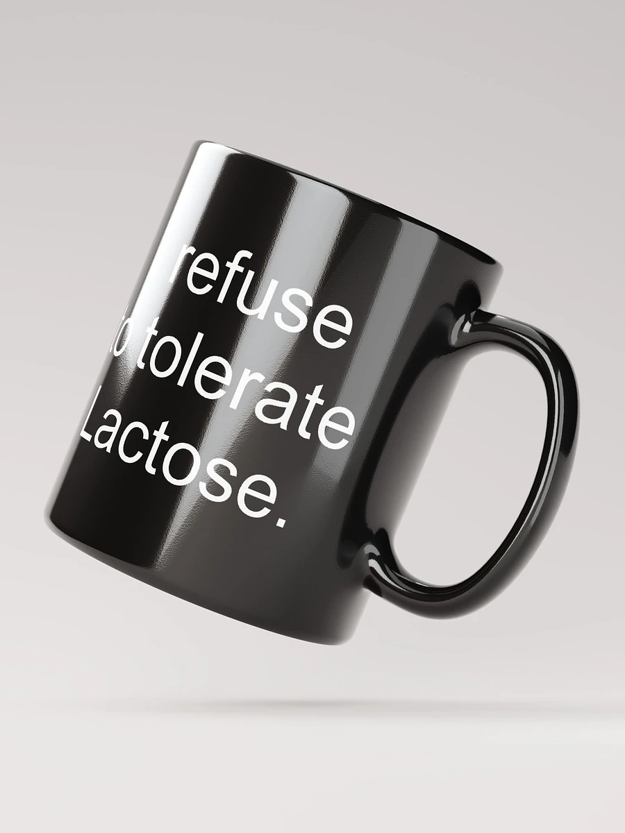 I refuse to tolerate lactose glossy mug product image (6)