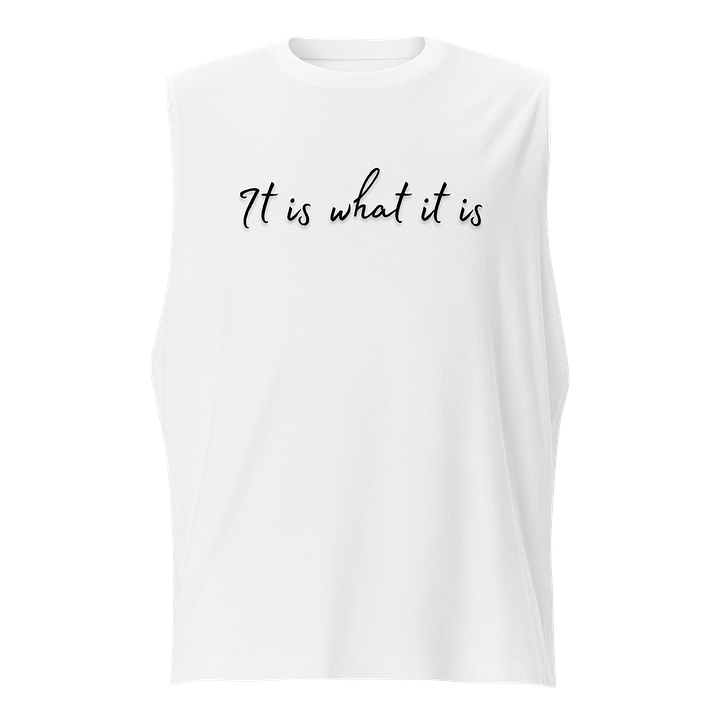 White - It is what it is - Twiggy94's Official Tank Top Merch! product image (1)