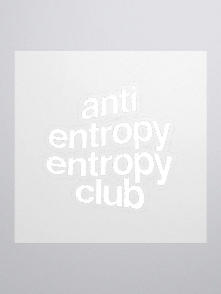Anti Entropy Entropy Club Sticker product image (1)
