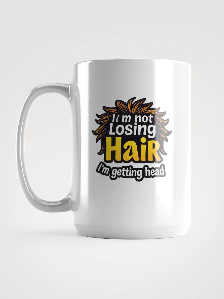 I'm Not losing Hair I'm Getting head product image (6)