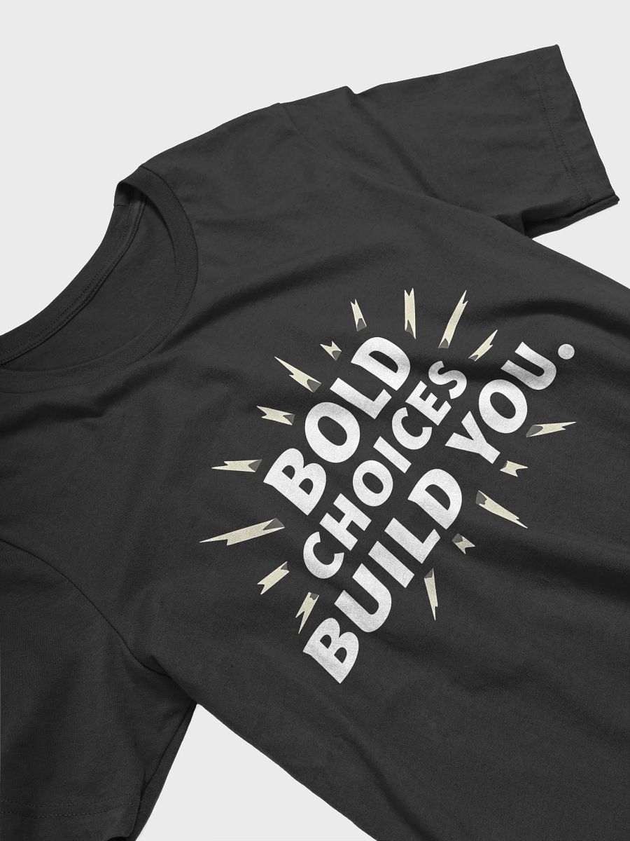 Bold Choices Build You – Empower Your Inner Angelina Jolie with This Inspirational T-Shirt That Transforms Courage into Confidence product image (3)