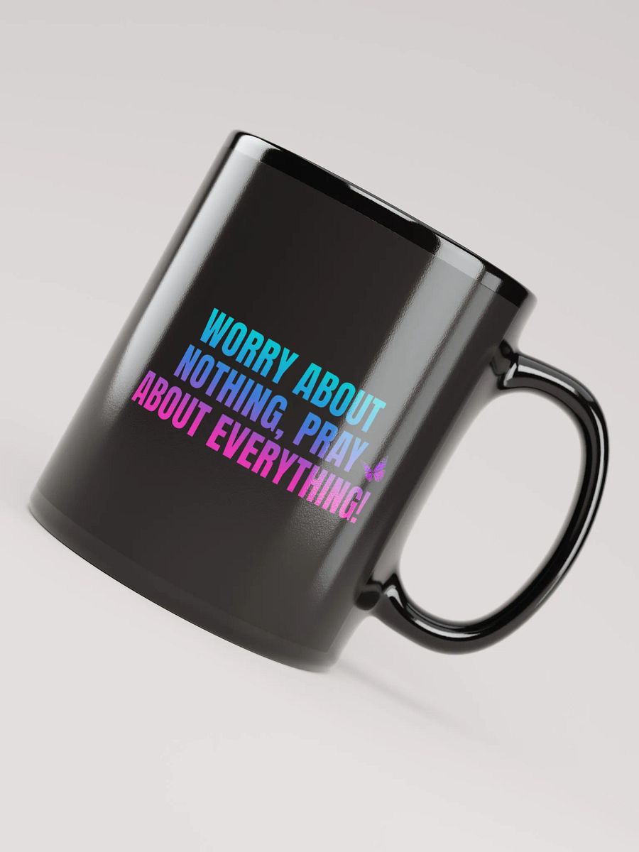 “Worry About Nothing, Pray About Everything!” Mug product image (8)