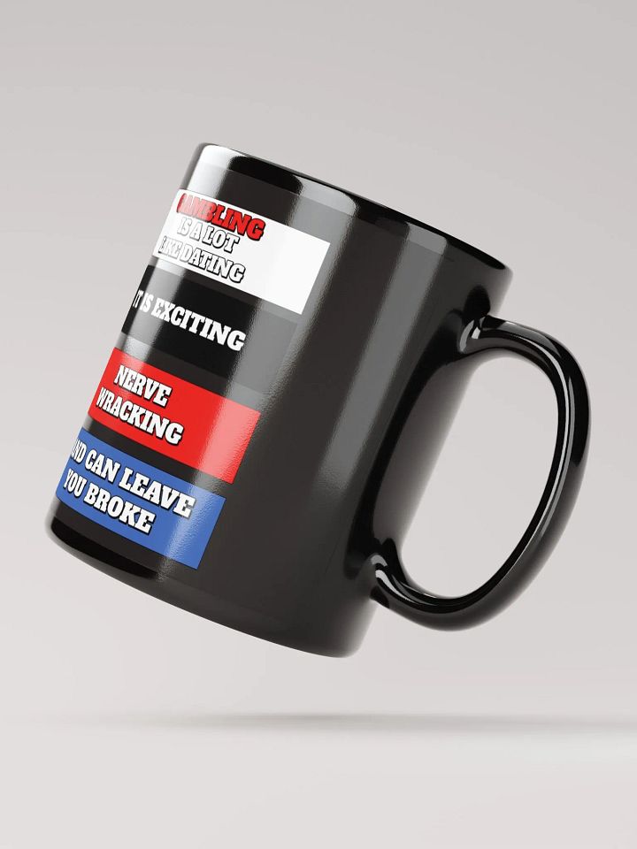 Gambling Is A Lot Like Dating Funny Black Mug product image (3)