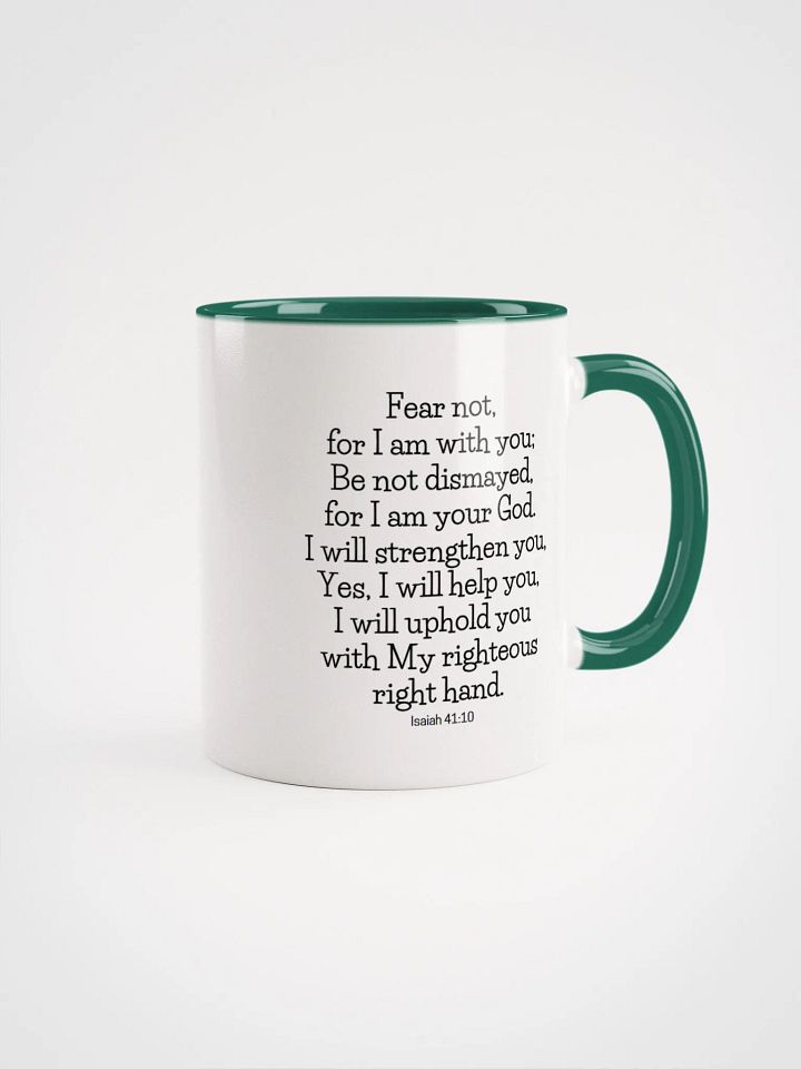 Fear Not For I Am With You Be Not Dismayed For I Am Your God Isaiah 41:10 Two-Tone Mug 11/15oz product image (1)