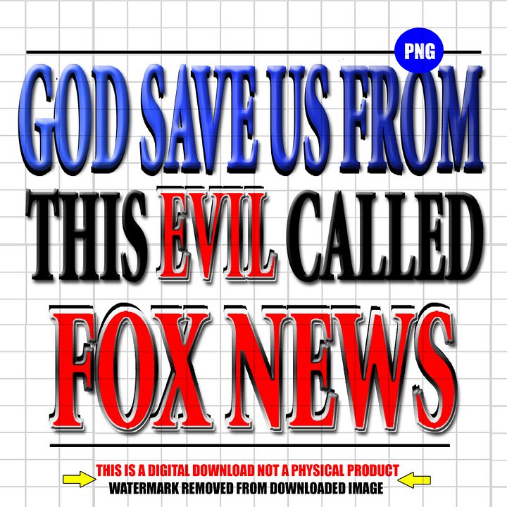 God Save Us From This Evil Called Fox News Digital Art Print Download product image (1)