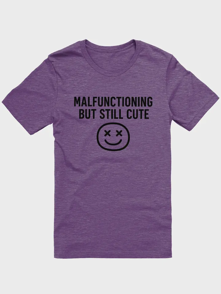 Malfunctioning But Still Cute T-Shirt – Funny Glitchy Aesthetic Tee for Geeks, Gamers & Cuties product image (2)