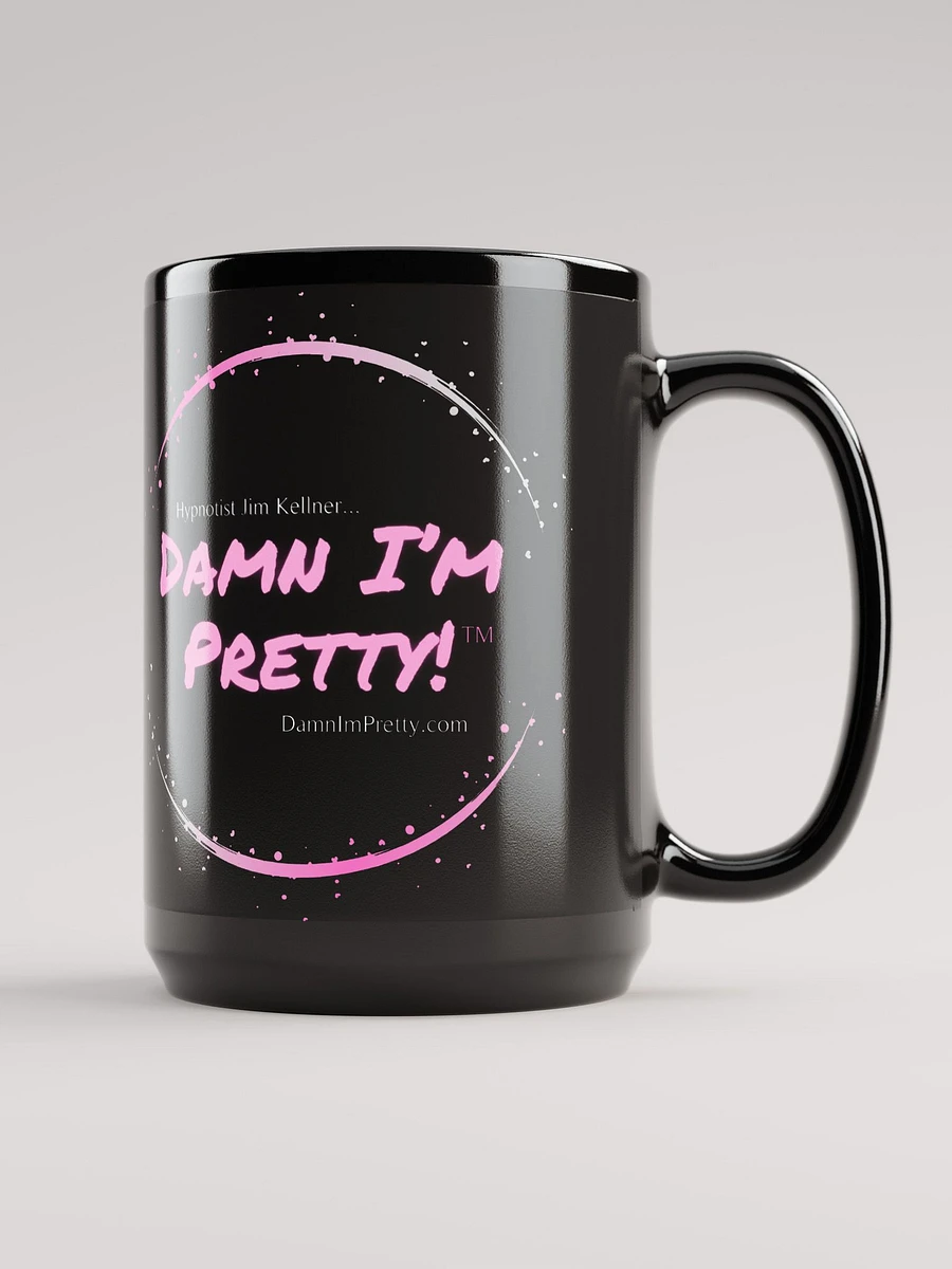 Damn I'm Pretty! Mug (Black w/ Pink Lettering - Circle) product image (1)