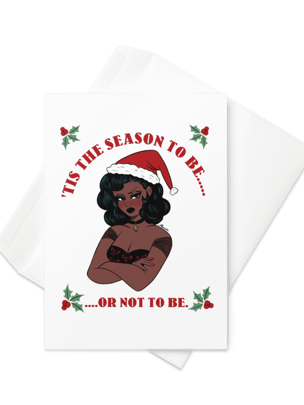 Tis The Season To Be....Or Not To Be - Funny Holiday Greeting Card product image (1)