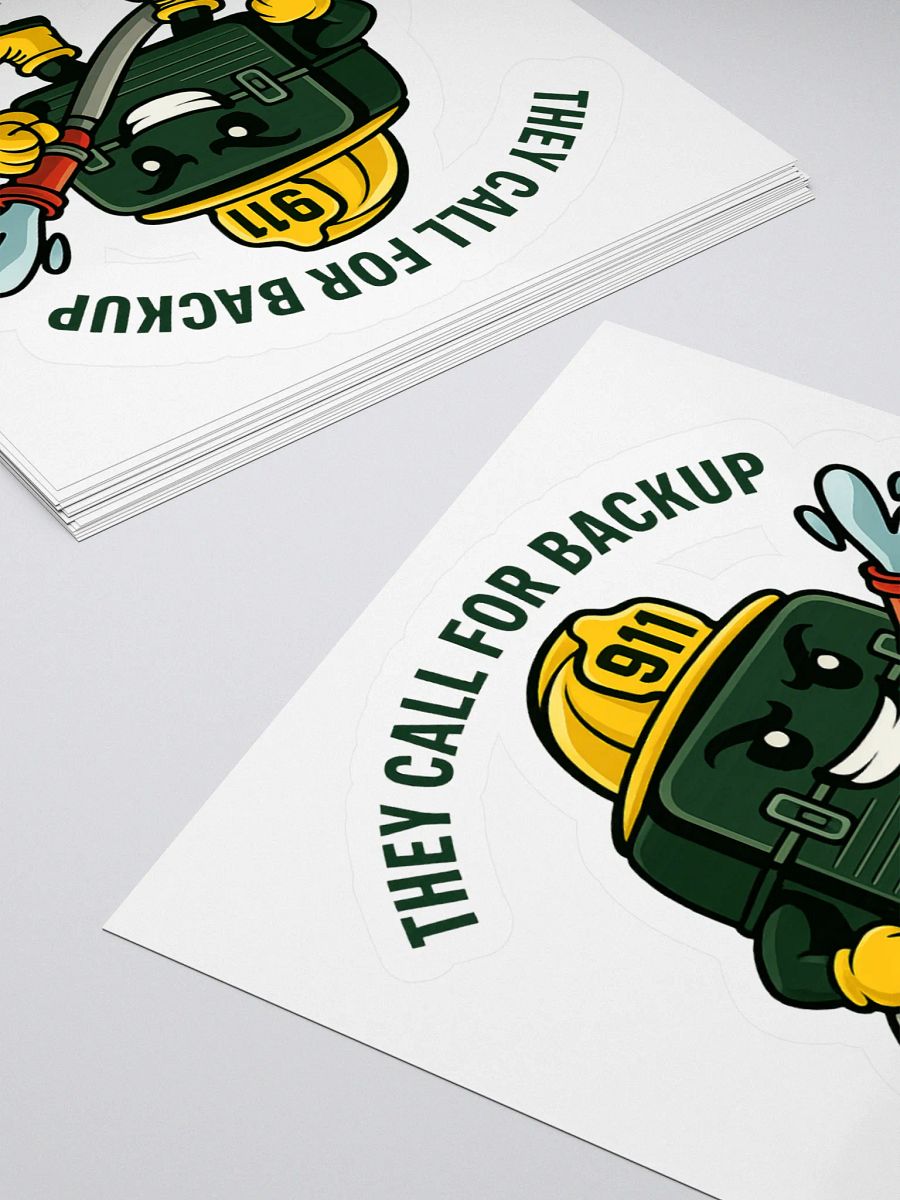 They Call For Backup, I Call For More Water (Sticker) product image (4)