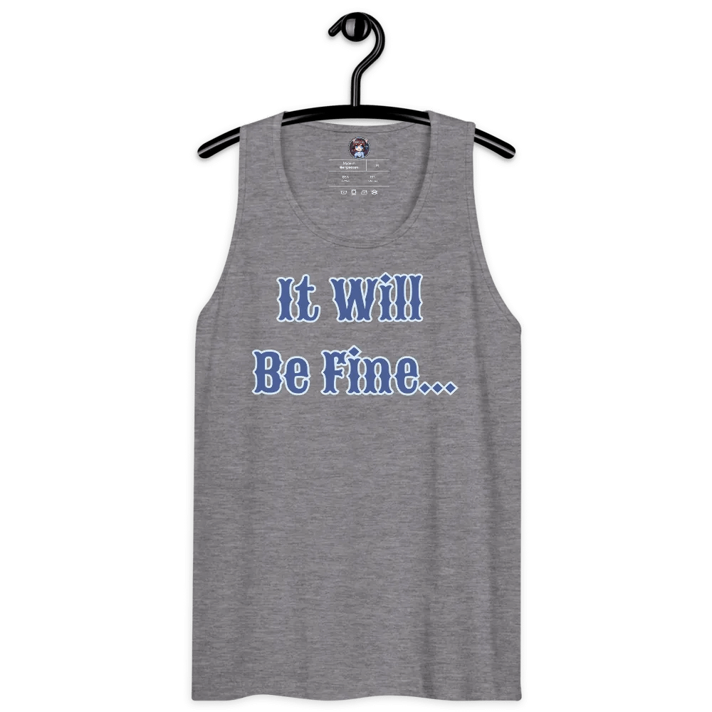 It Will Be Fine Men's Tank Top product image (125)