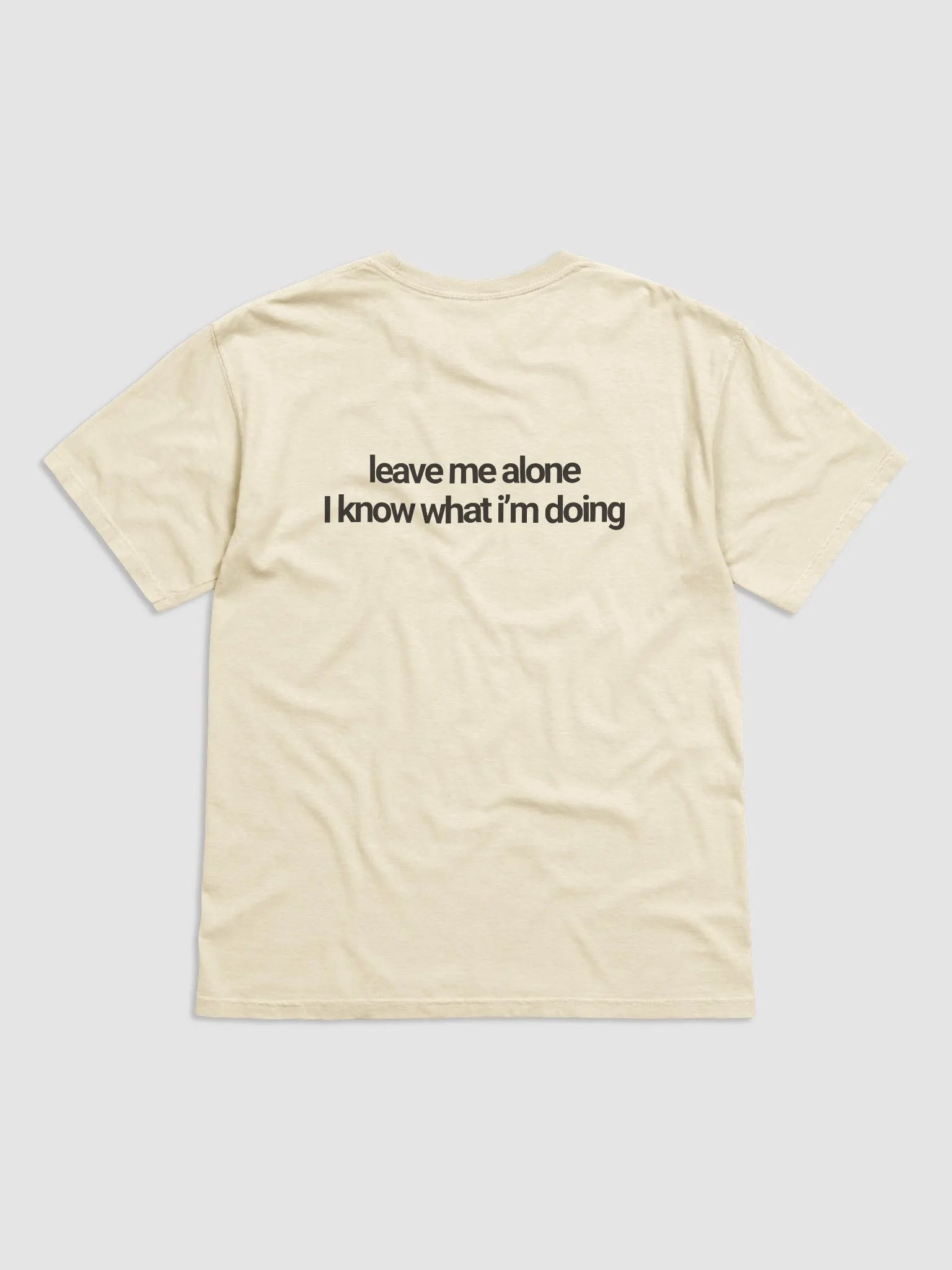 leave me alone i know what i'm doing t-shirt - 100% cotton product image (10)