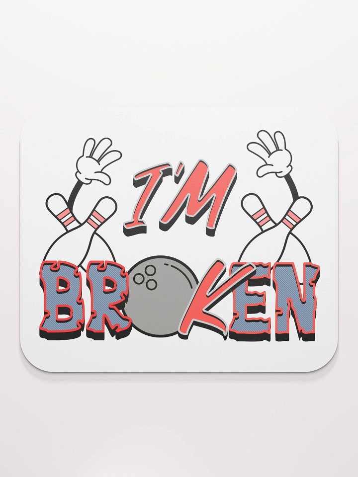 Im Broken Im Ok Bowling Strike Zone Mouse Pad product image (1)