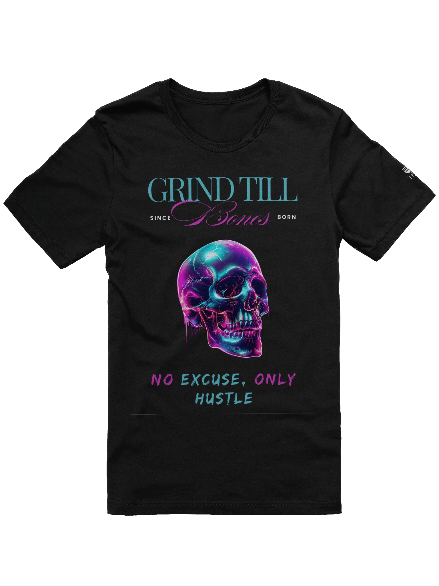 Grind Till Bones – No Excuse, Only Hustle Regular Fit T-shirt product image (1)