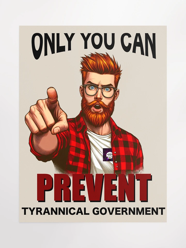 Only You Can Prevent Tyrannical Government - Poster product image (1)