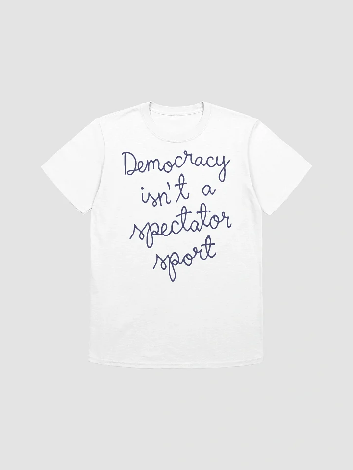 Democracy Is Not A Spectator Sport Shirt Nicole Wallace product image (1)