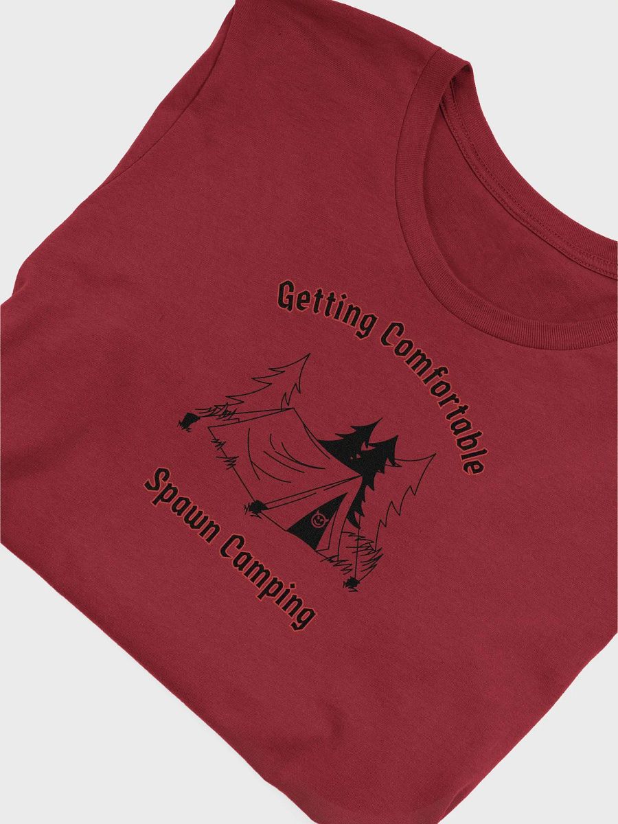 Getting Comfortable Spawn Camping T-shirt product image (10)