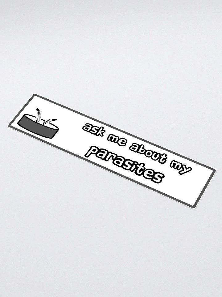 ask me about my parasites bumper sticker product image (2)