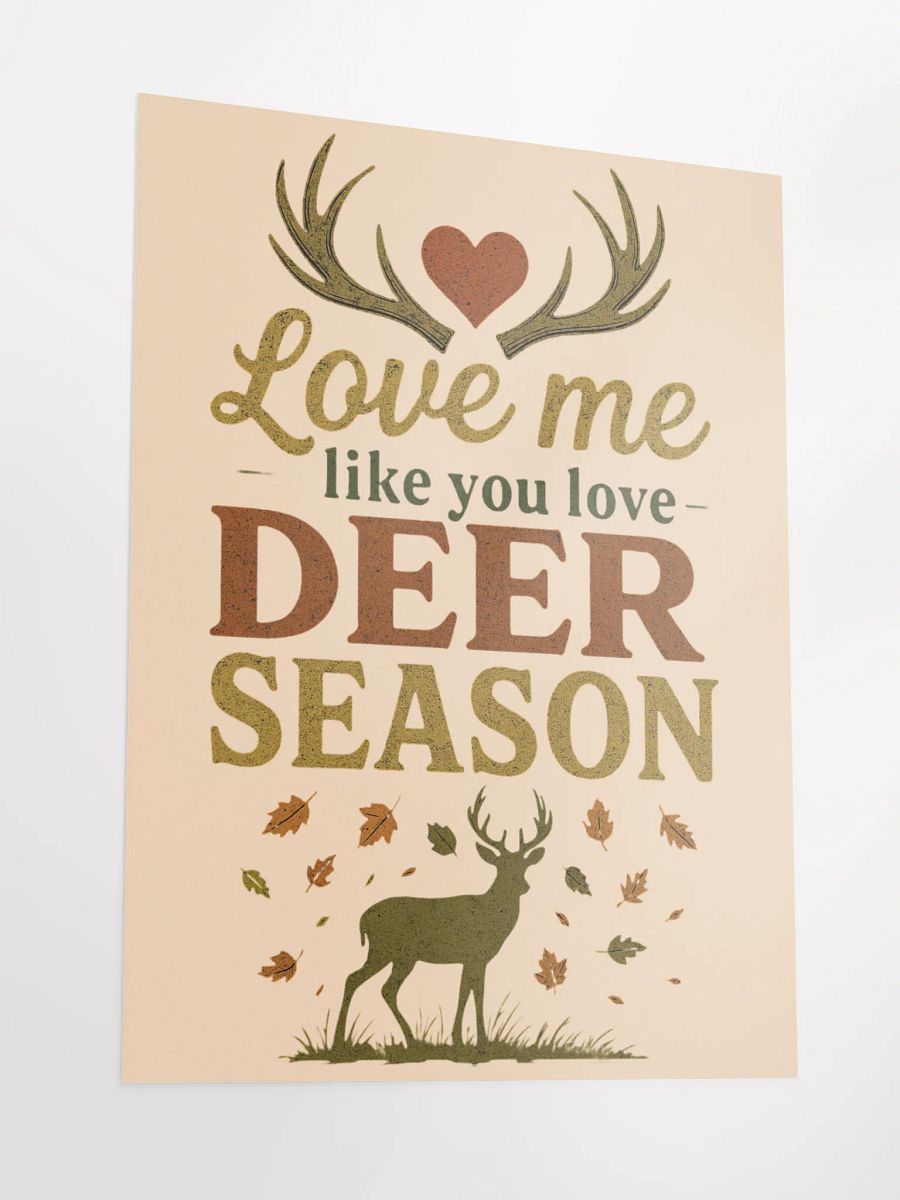 Romantic Hunting Poster – Love Me Like You Love Deer Season Wall Art product image (6)