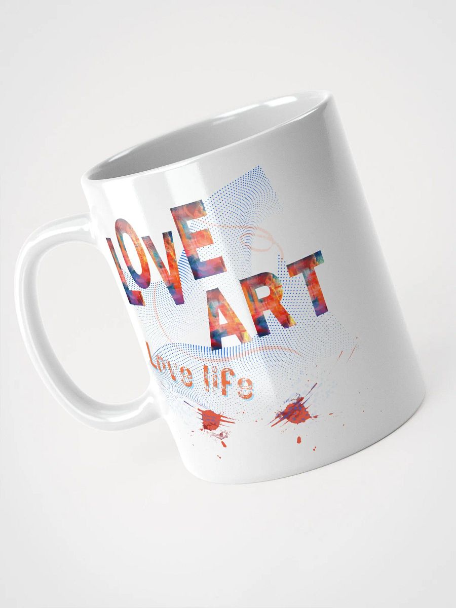 Coffee Mug design with 'Love art Love Life'  Perfect gift for mom dad, son daughter friend who loves arty things product image (5)