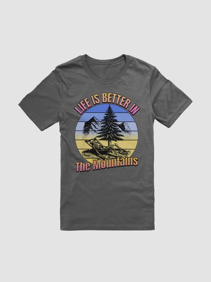 Life Is Better In The Mountains Skeleton T-Shirt product image (1)