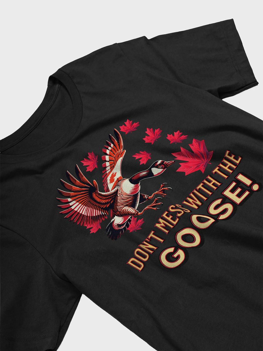 Dont Mess With The Goose Dynamic Unisex T-Shirt product image (2)