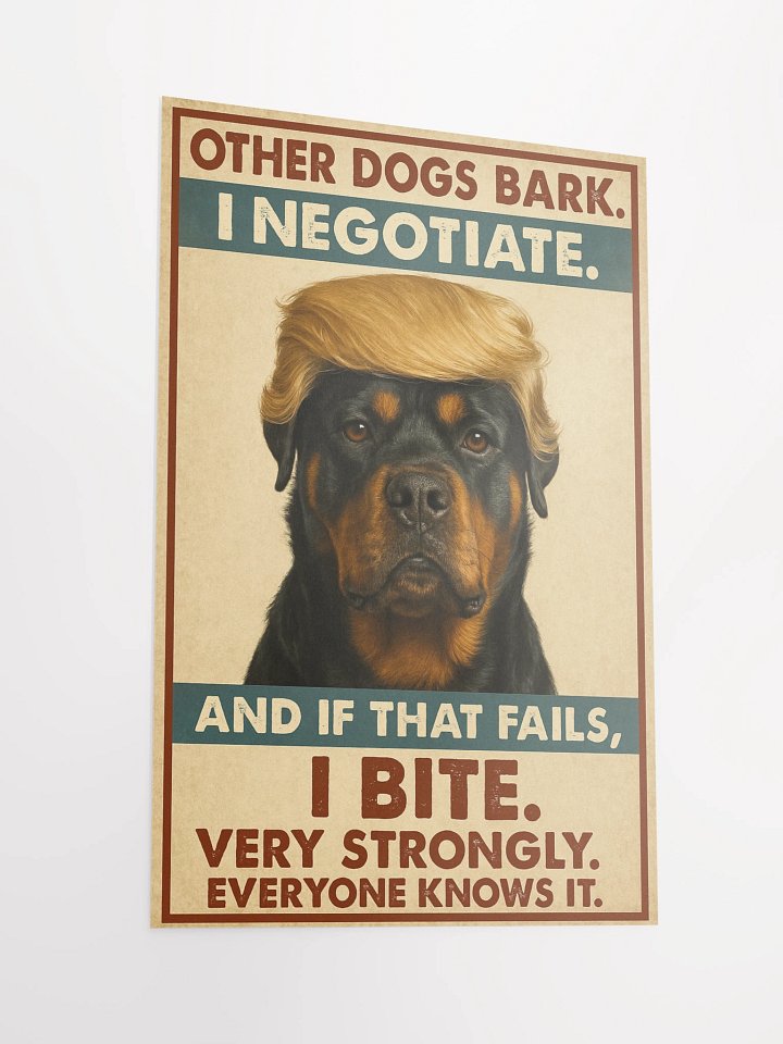 Other dogs bark, I negotiate. Rottweiler Poster product image (4)