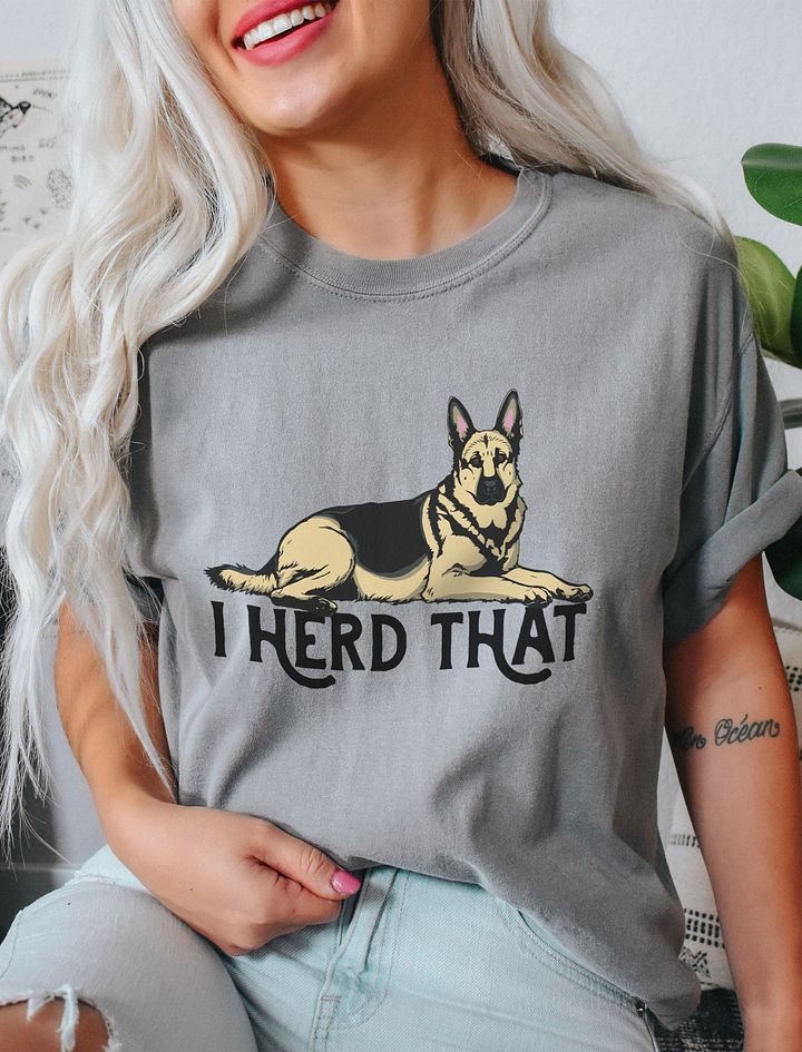 Custom - I Herd That German Shepherd | Funny T-Shirt for GSD Paw-rents product image (9)