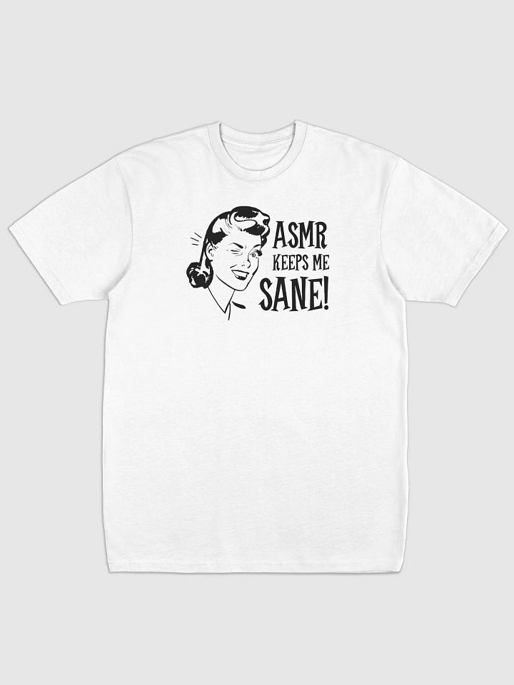 ASMR Keeps Me Sane / Light Heavyweight Tee product image (1)