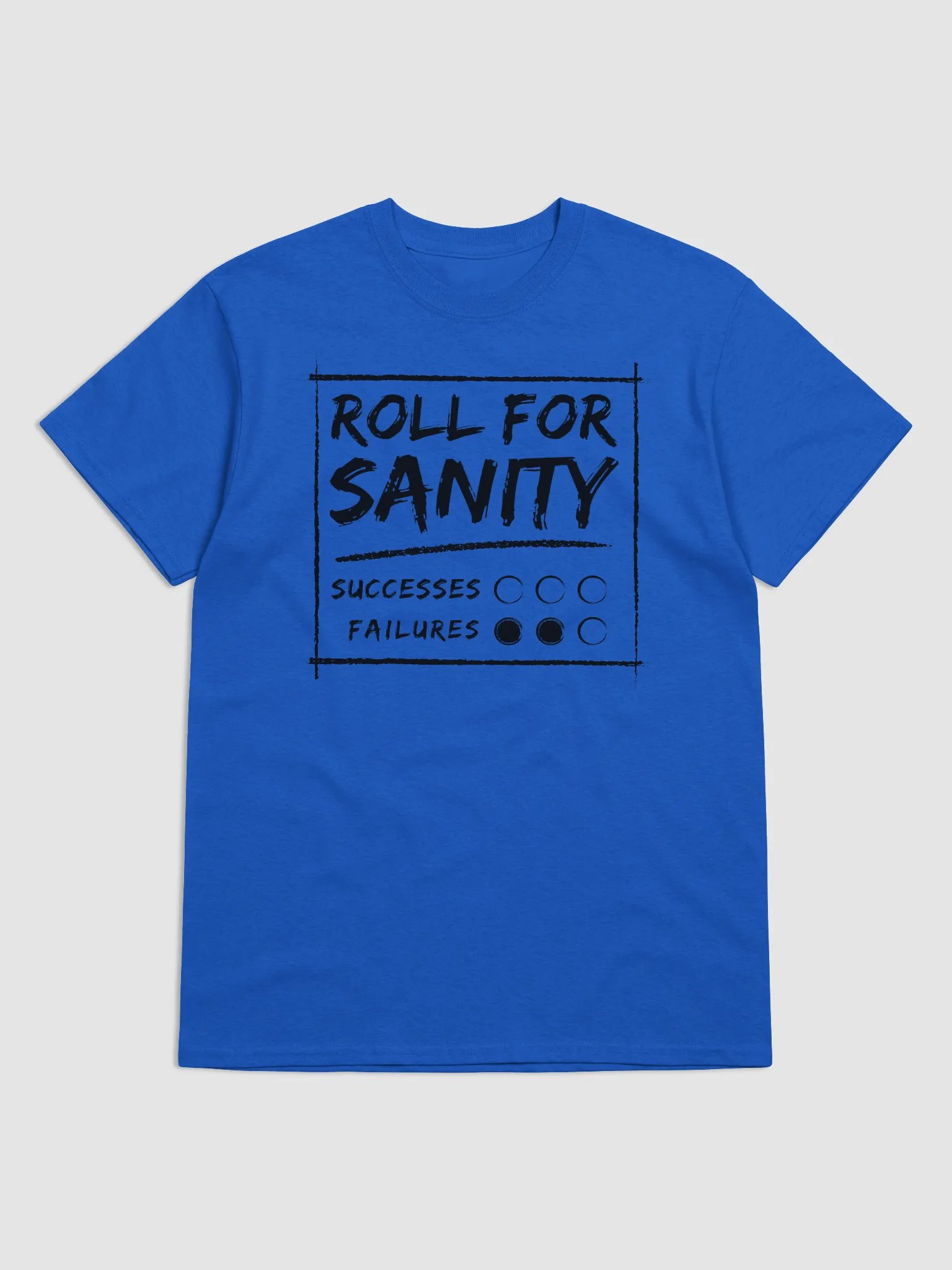 Roll for Sanity T-Shirt (Black Text) product image (28)