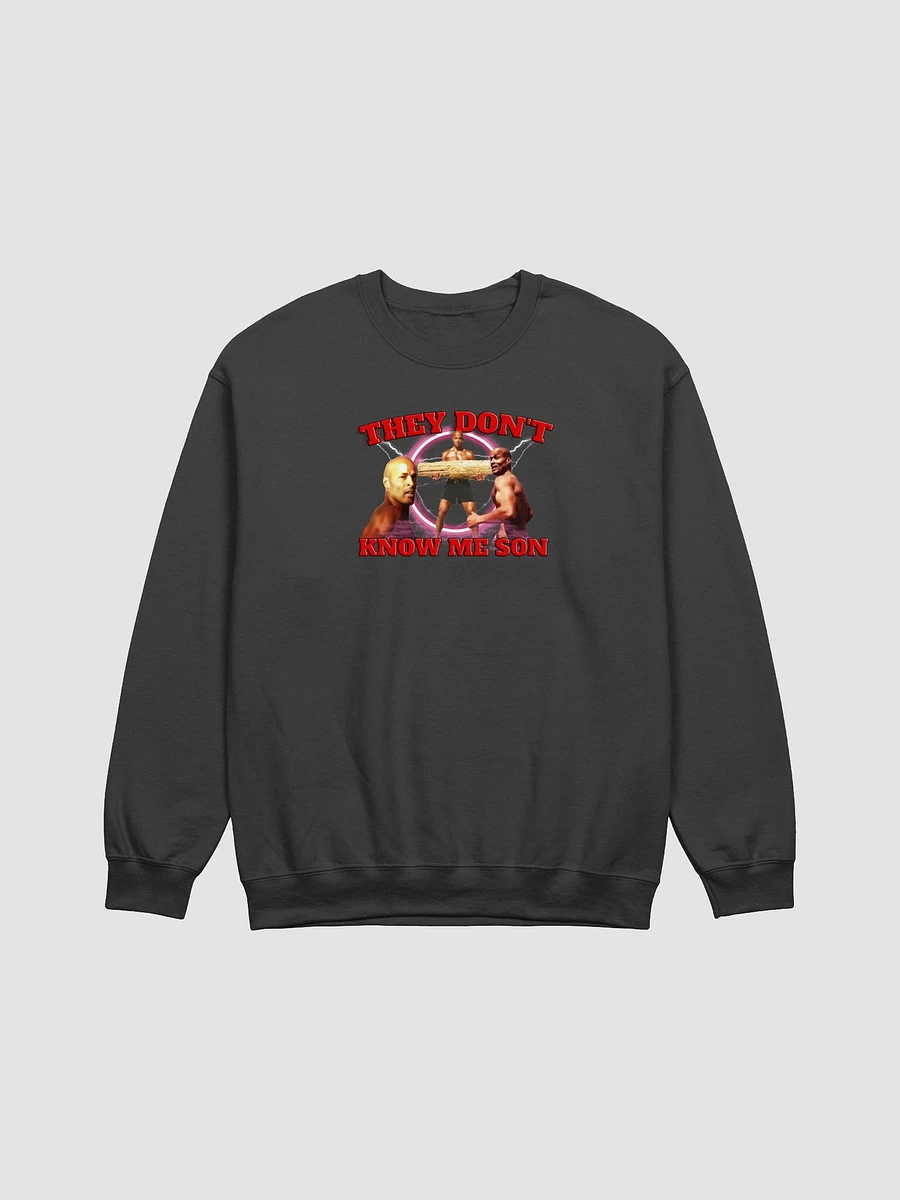 They don't know me son Crewneck product image (1)