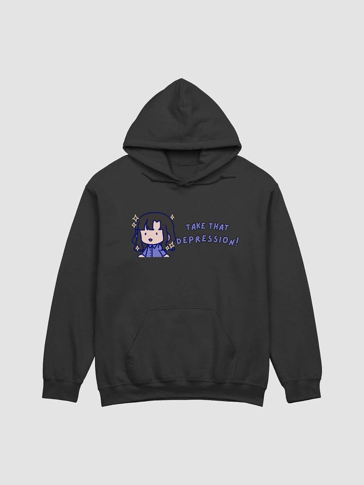 Take That Depression Hoodie! product image (2)