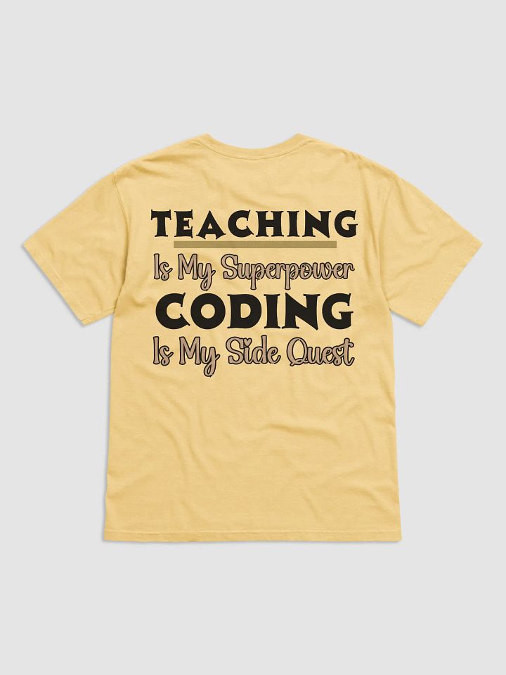 Teaching is My Superpower, Coding is My Side Quest Form Comfort Colors T-shirt product image (9)