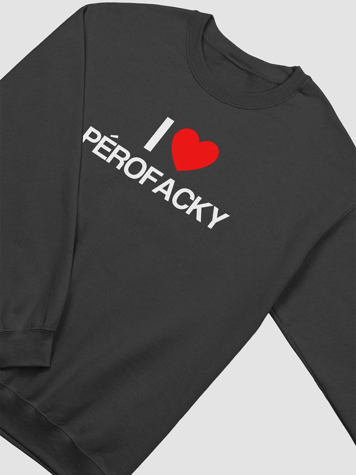 I ♥️ Perofacky crewneck product image (2)