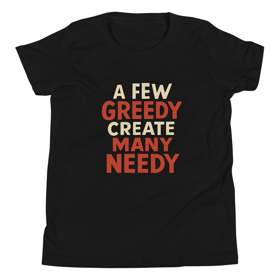 Greed & Need Youth T-Shirt product image (4)