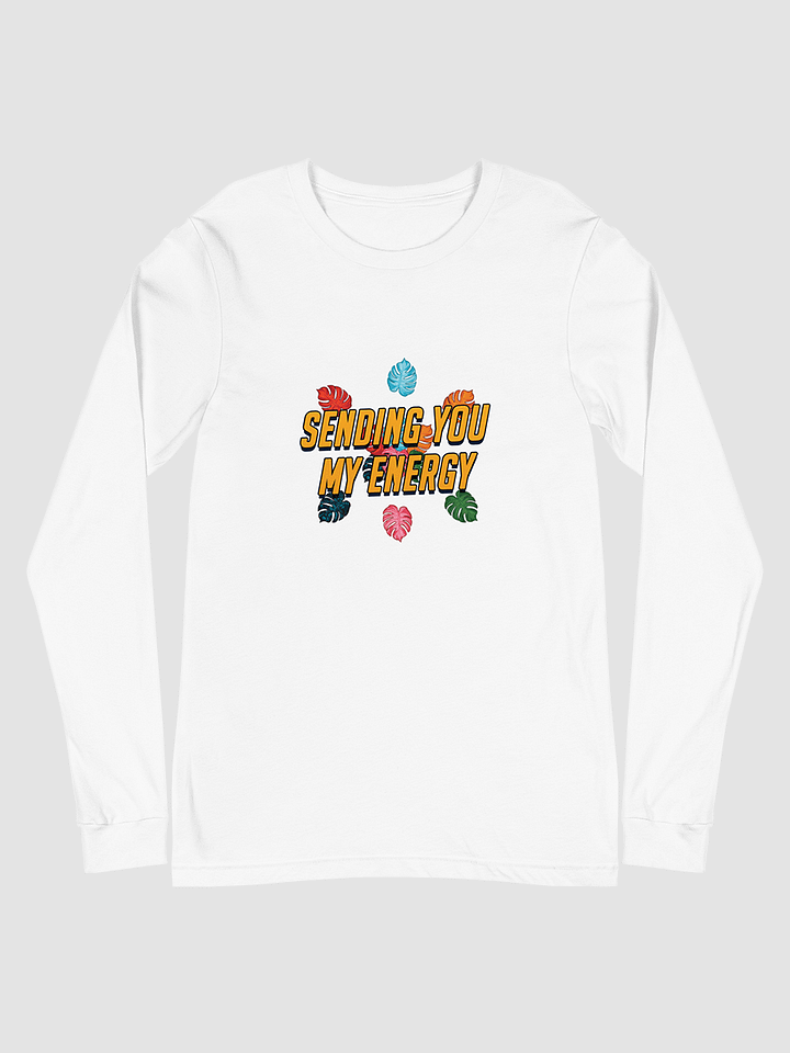 Sending You My Energy / Flowers Long Sleeve product image (1)