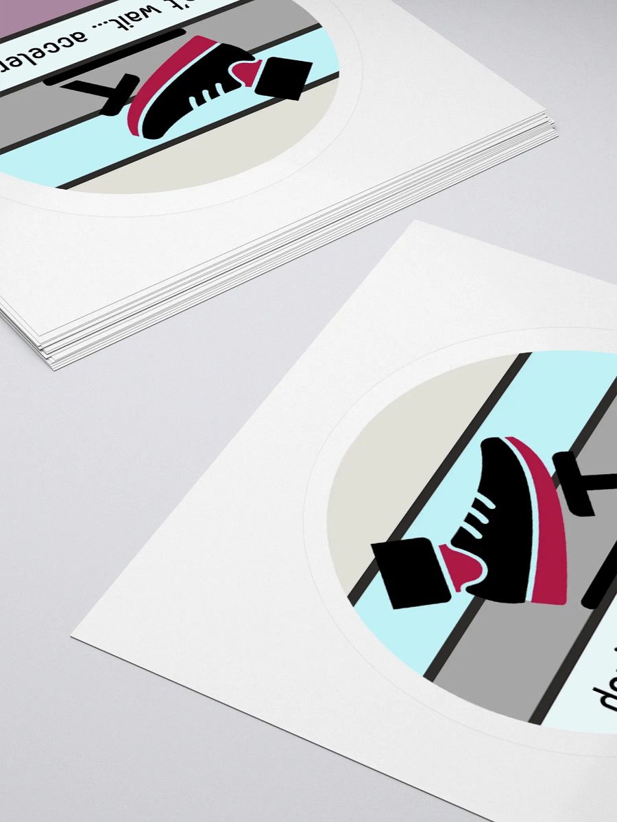 Don't Wait... Accelerate. Kiss Cut Stickers product image (12)