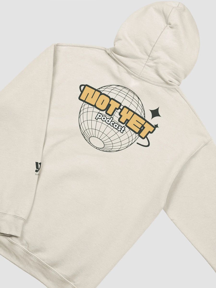 Not Yet Podcast (Find Your Influence) Hoodie product image (4)
