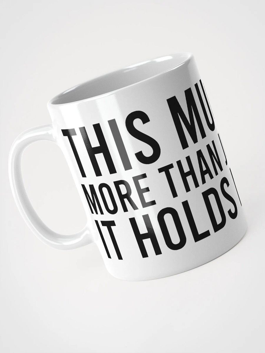 This mug holds more than just coffee; it holds my mood. - coffee mug product image (7)
