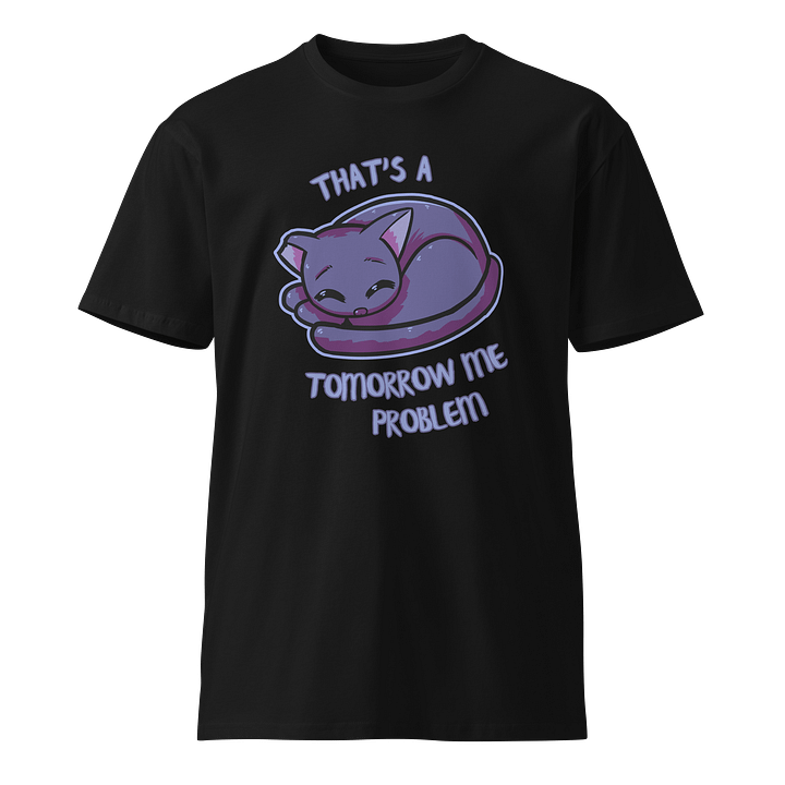 Tomorrow Me Problem Tee product image (1)