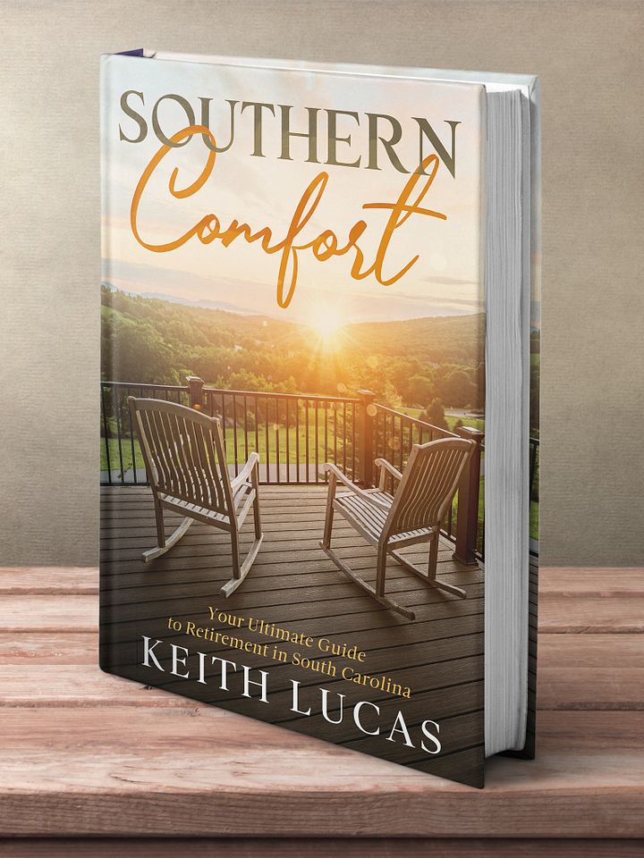 Southern Comfort - Your Ultimate Guide to Retirement in South Carolina (Get Your Free Copy Here) product image (1)