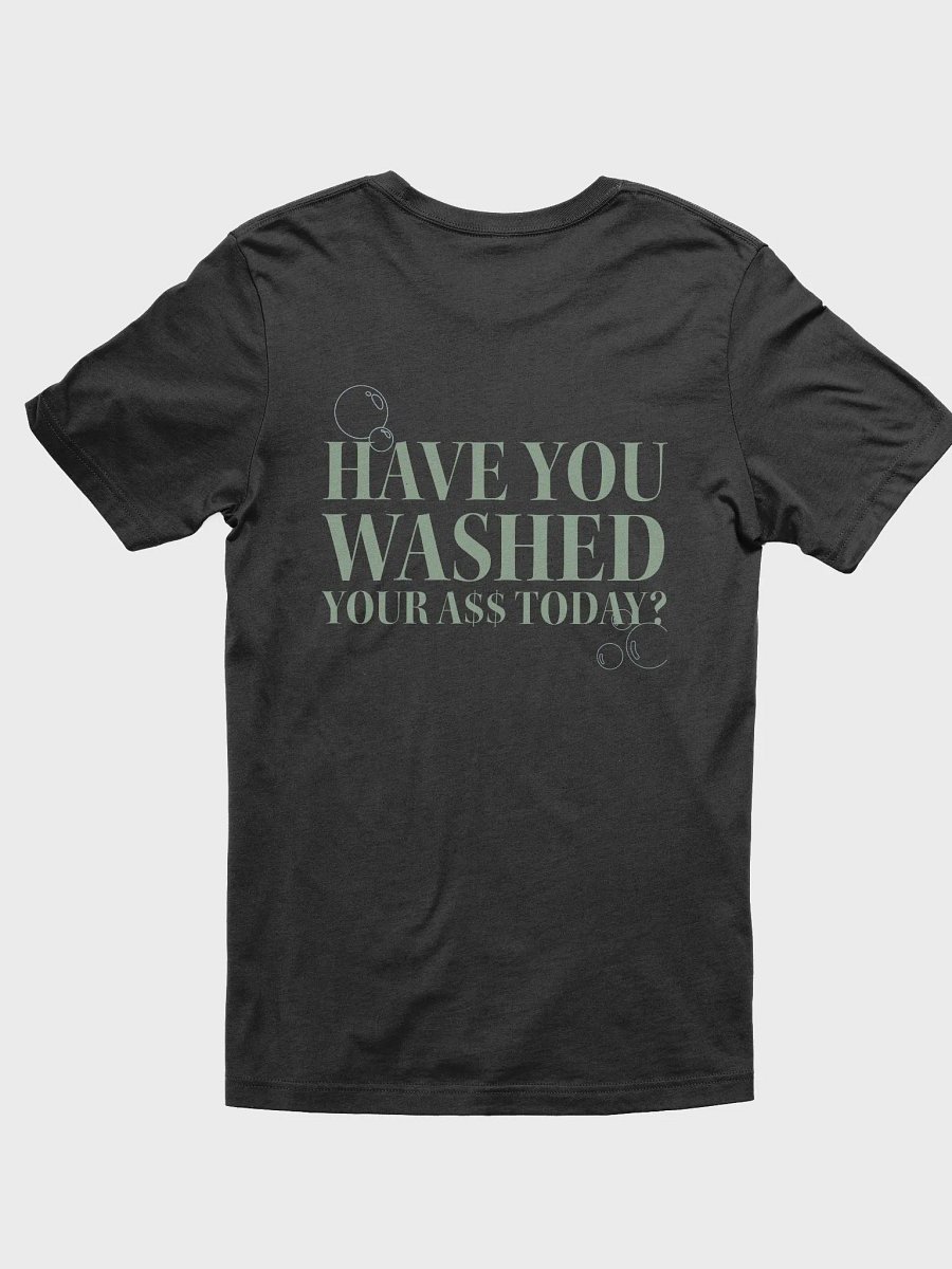 Have YOU washed your A$$ today? product image (13)