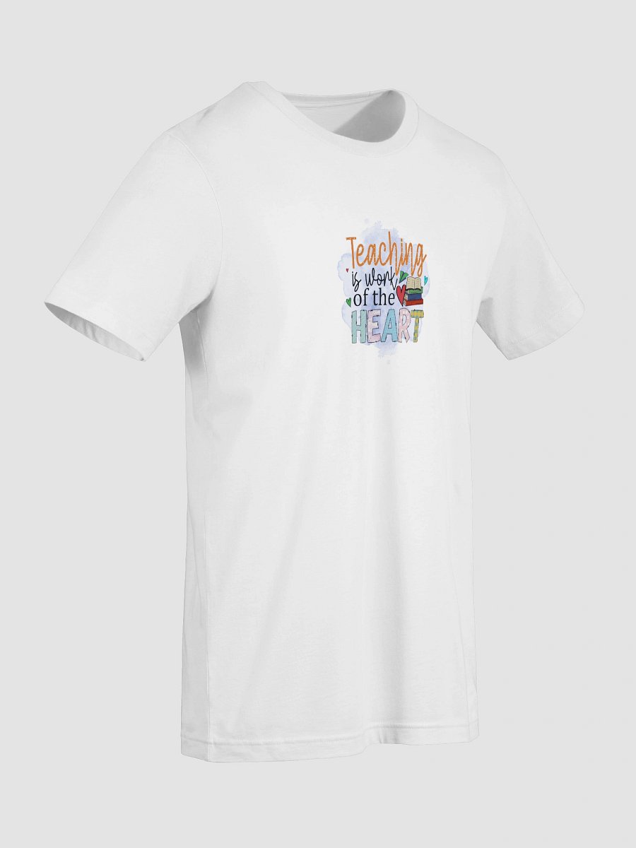 Teaching is Work of the heart T-Shirt product image (9)