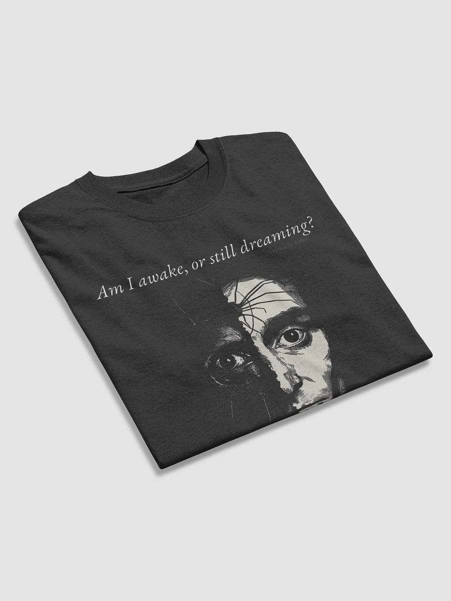 "Am I awake, or still dreaming?" Unisex T-Shirt product image (3)