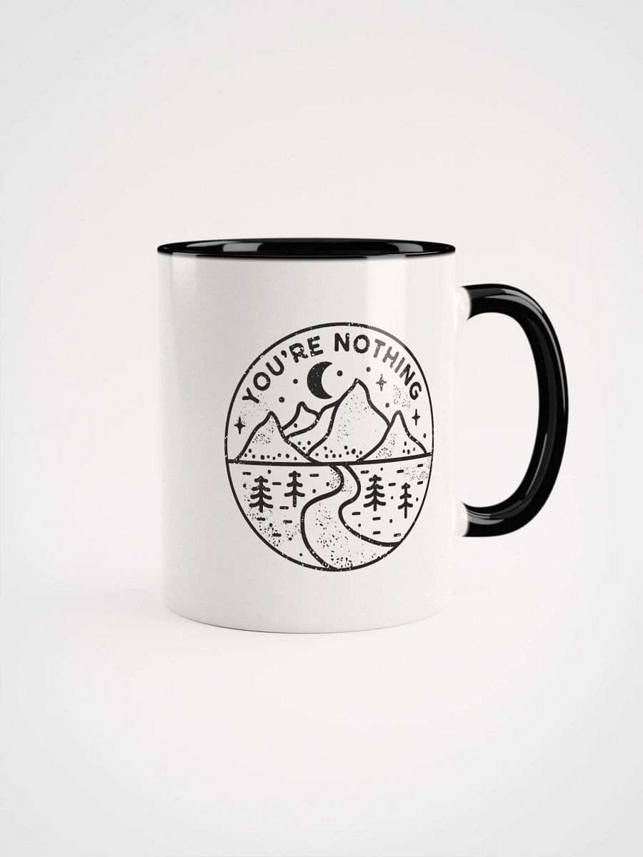 "You're Nothing" Mug product image (1)