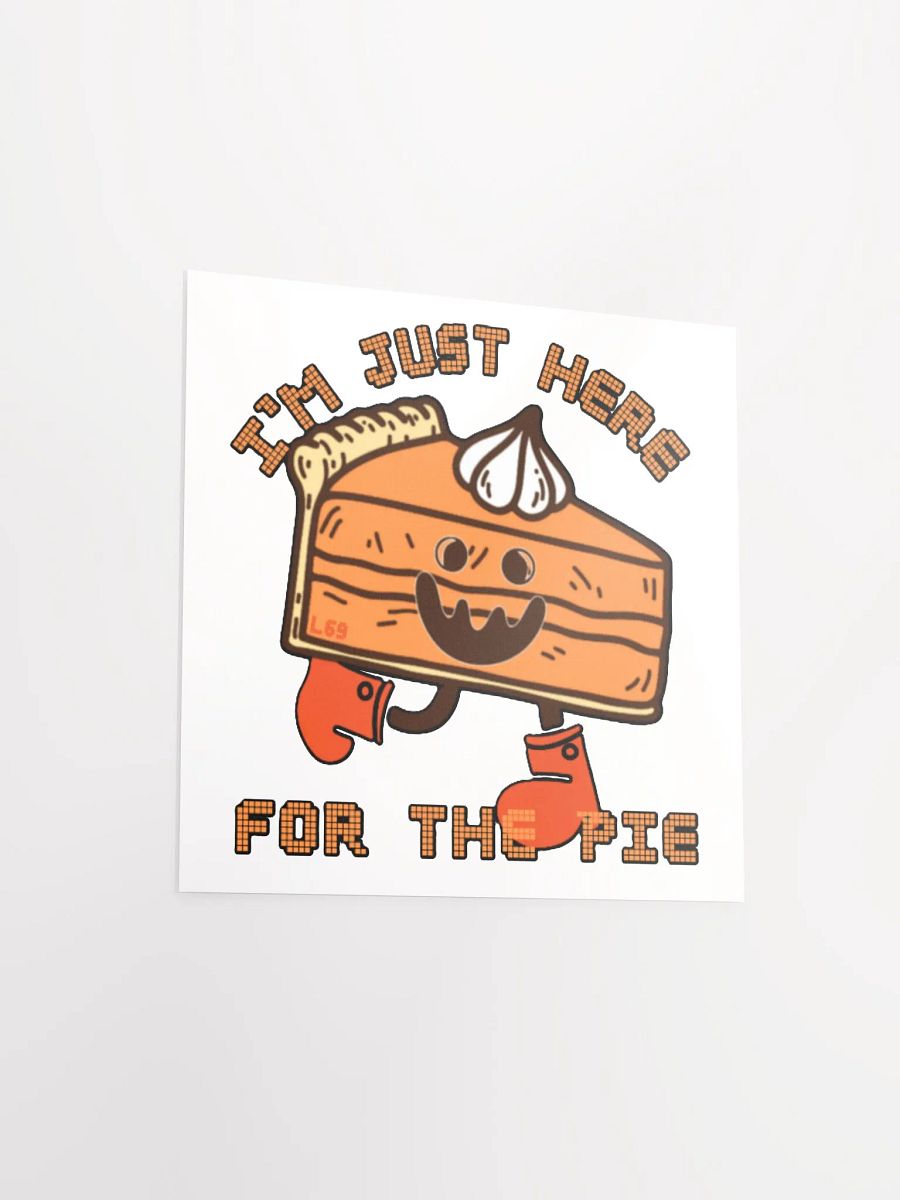 I'M JUST HERE FOR THE PIE product image (14)