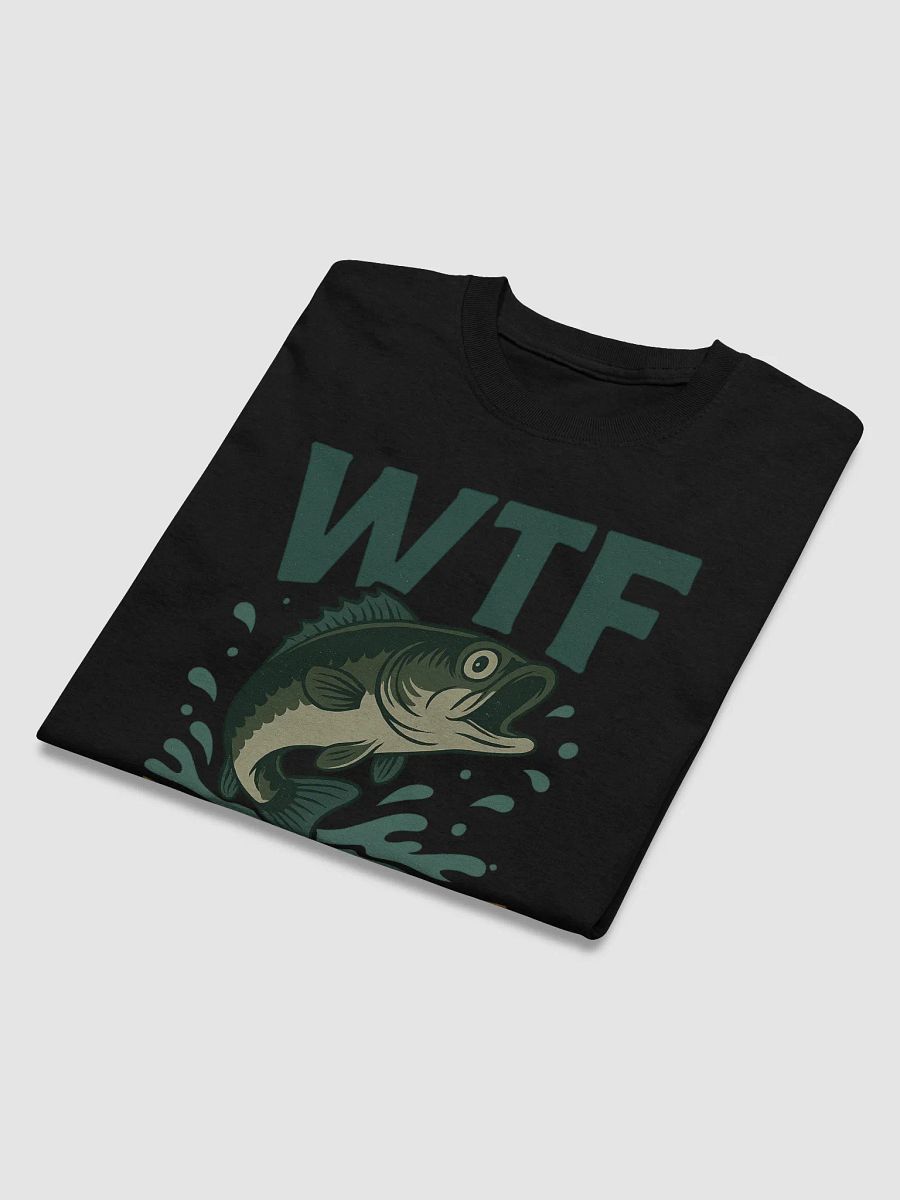 WTF Where’s the Fish – Funny Bass Fishing T-Shirt product image (7)