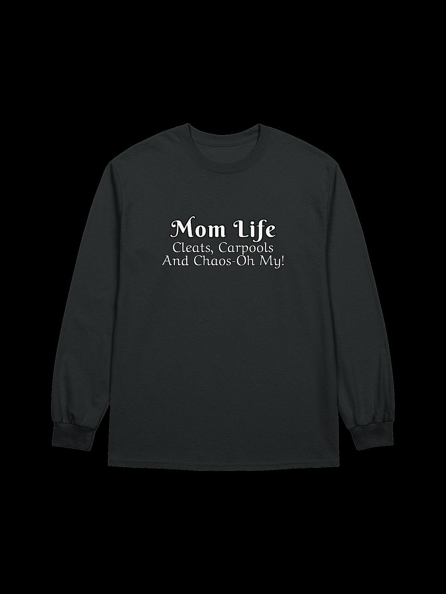 Mom Life - Cleats Carpools and Chaos-Oh My - Gildan Ultra Cotton Unisex Long Sleeve T-Shirt - Dark Colors product image (2)