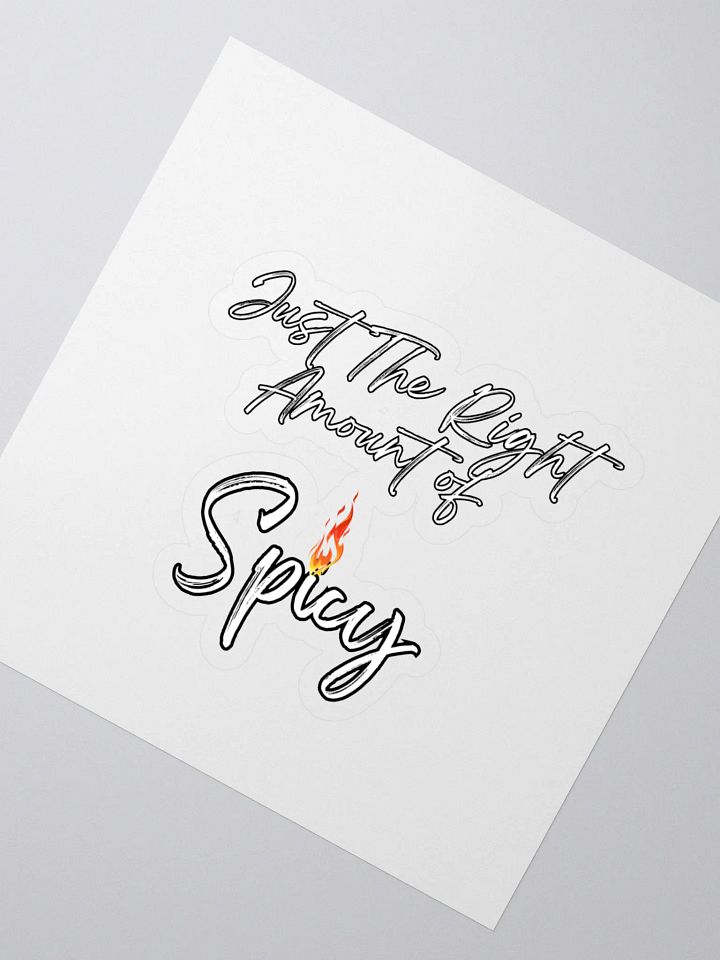 Just The Right Amount of Spicy - Funny Sticker product image (2)